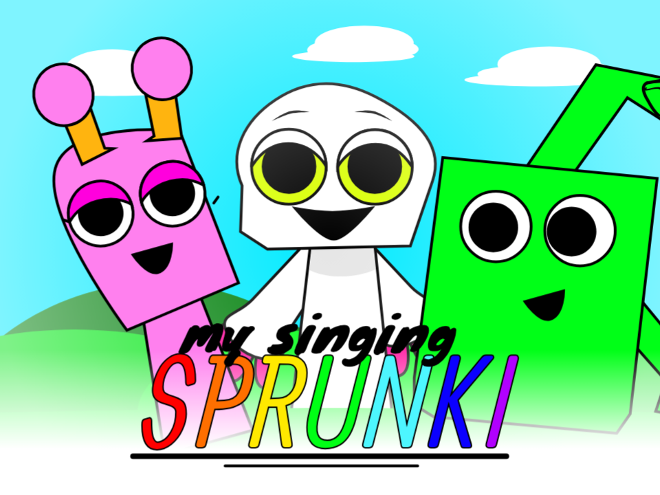 My Singing Sprunki's