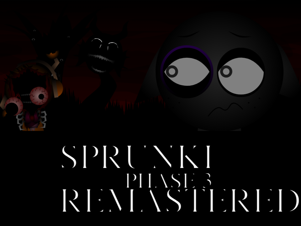 Sprunki Phase 3 Remaster But Real